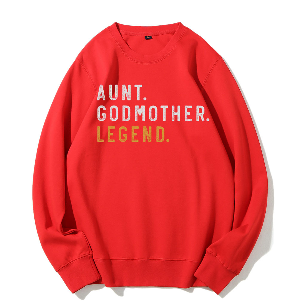 Aunt Godmother Legend Sweatshirt