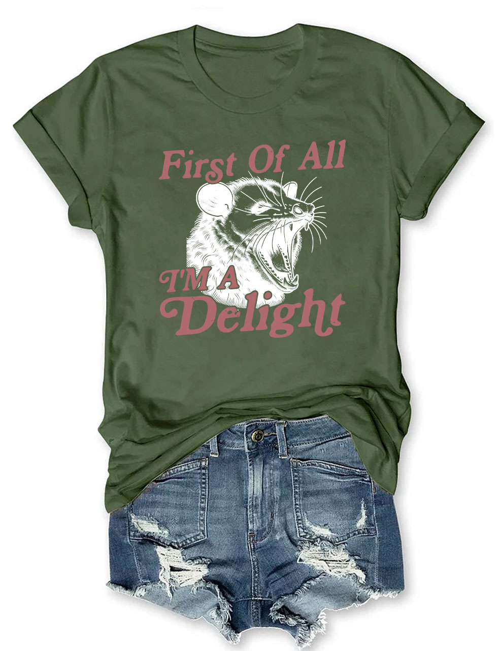 First of All, I'm a Delight T-shirt