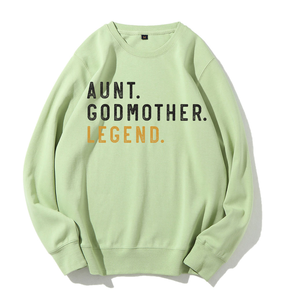 Aunt Godmother Legend Sweatshirt