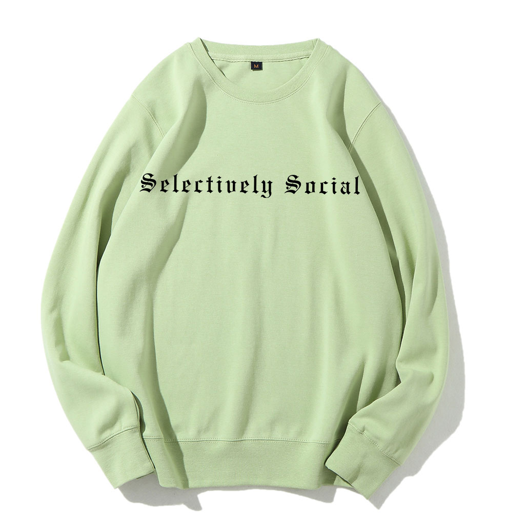 Selectively Social Funny Sweatshirt