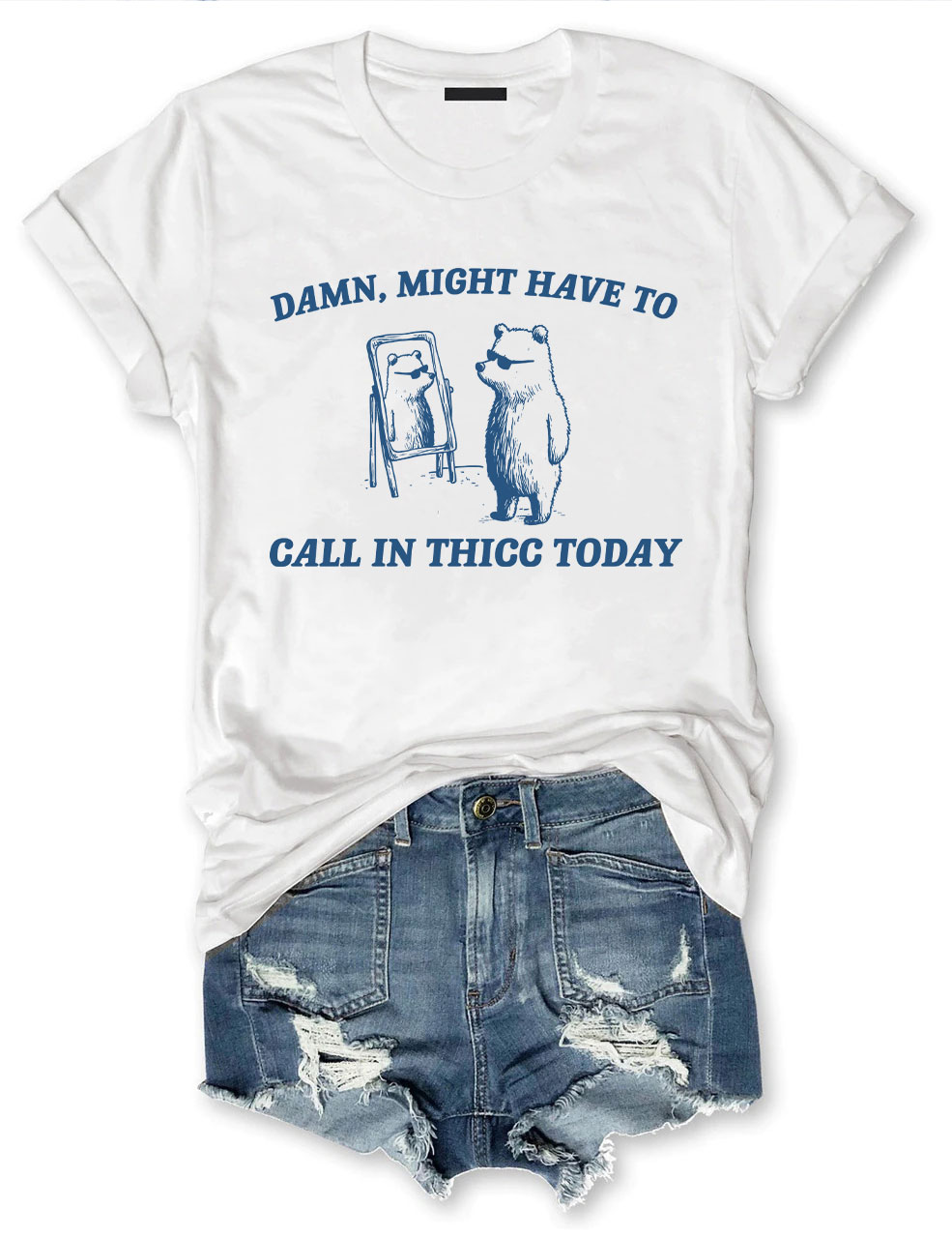 Damn Might Have To Call In Thicc Unisex T-Shirt