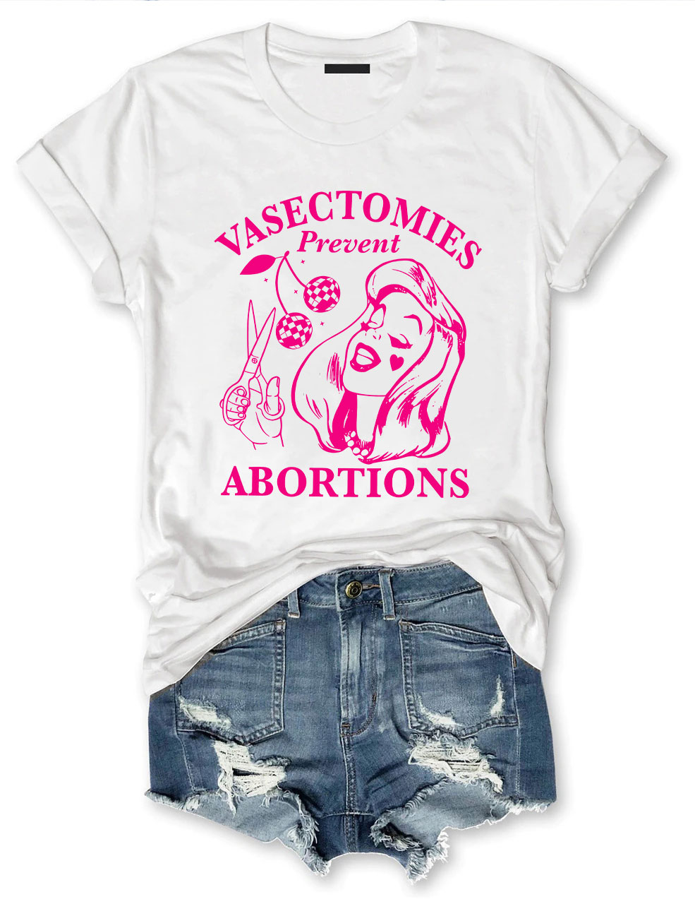 Vasectomies Prevent Abortions Funny T-shirt