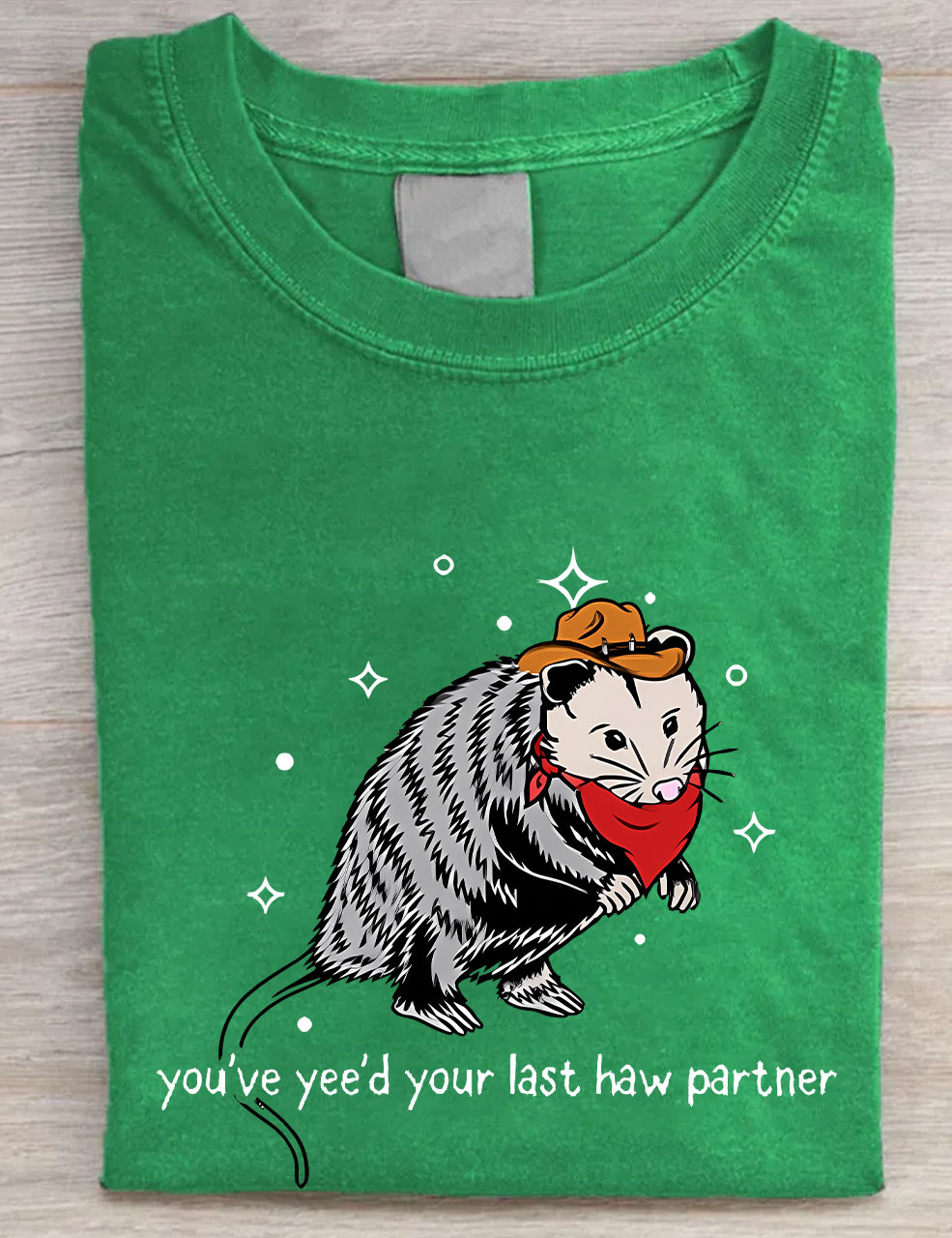 You Just Yee'd Your Last Haw T-shirt