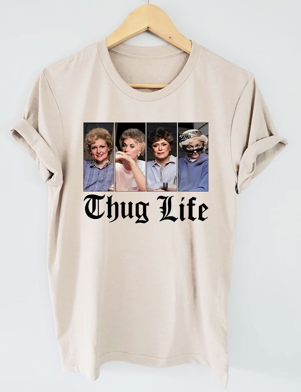 The Golden Girls Thug Life T-shirt