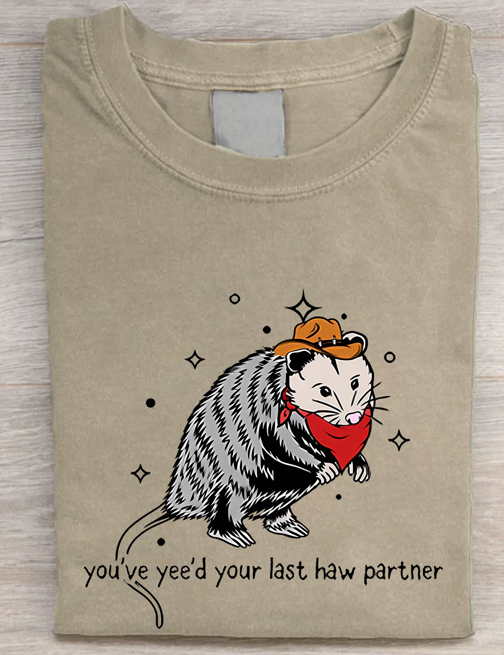 You Just Yee'd Your Last Haw T-shirt