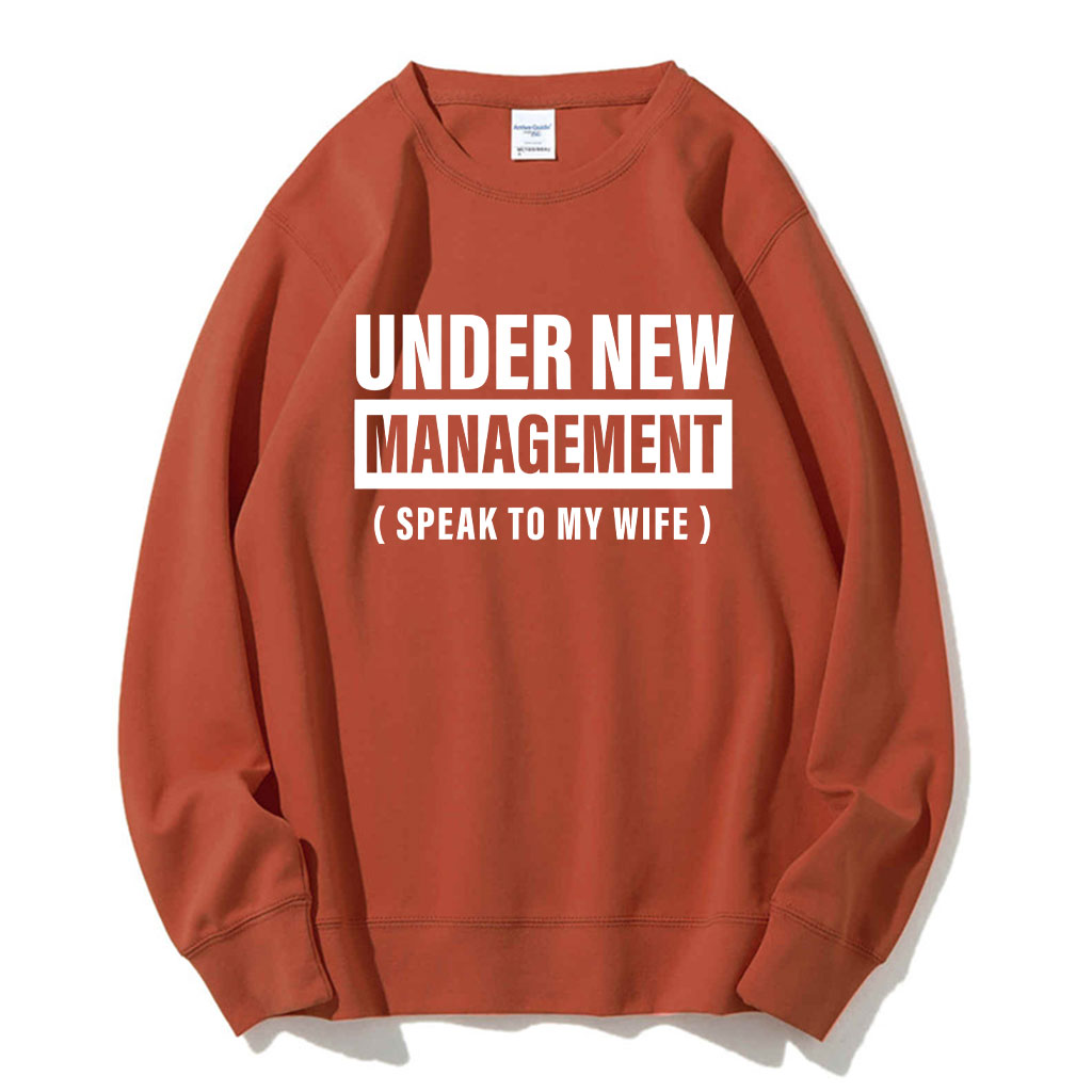 Under New Management Funny Husband Sweatshirt