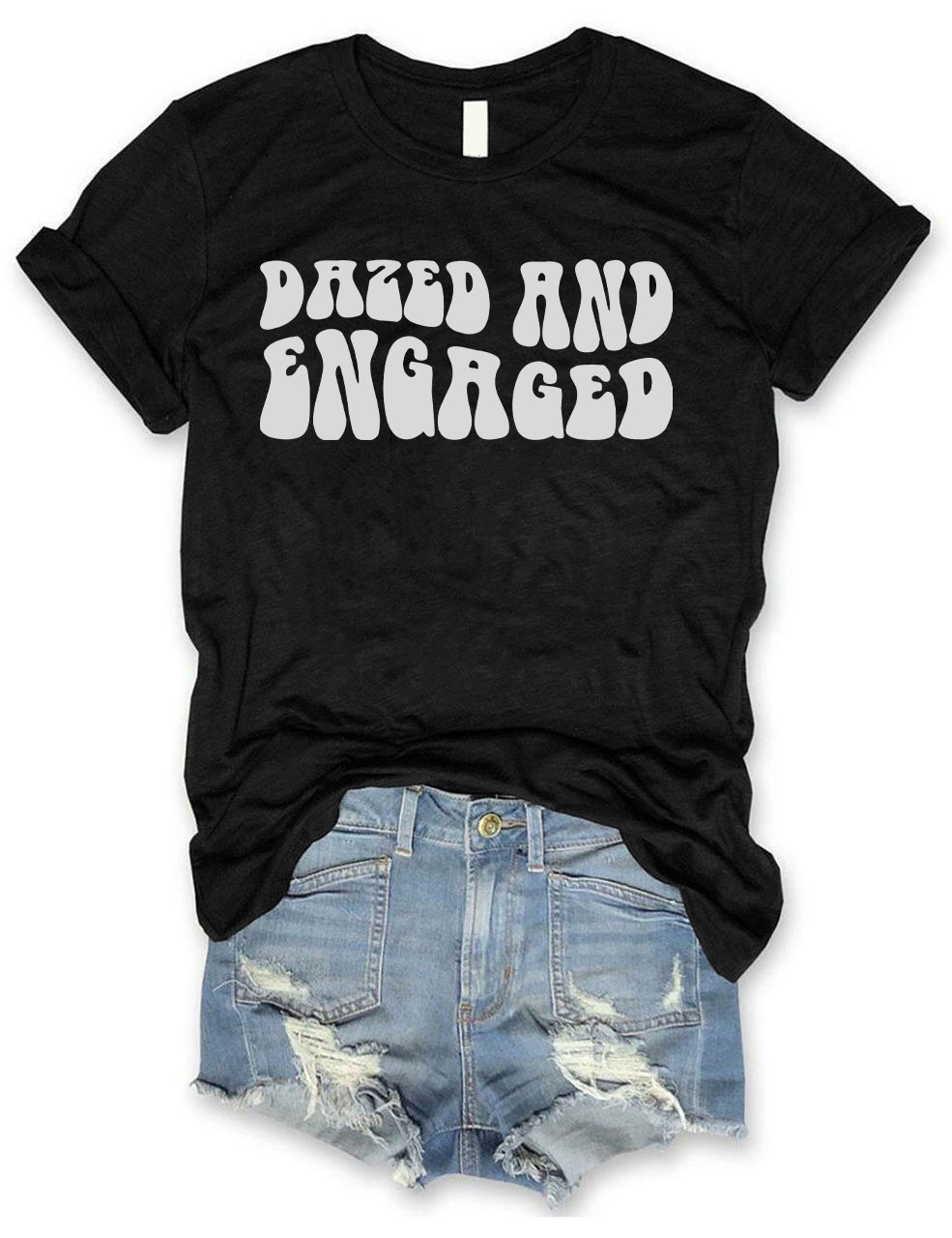 Dazed and Engaged T-Shirt