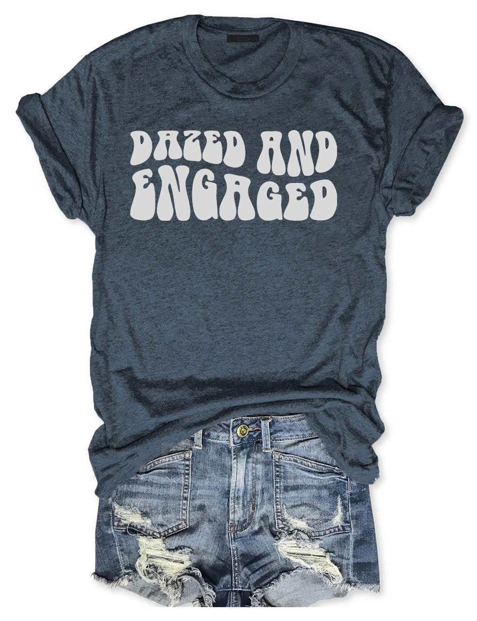 Dazed and Engaged T-Shirt