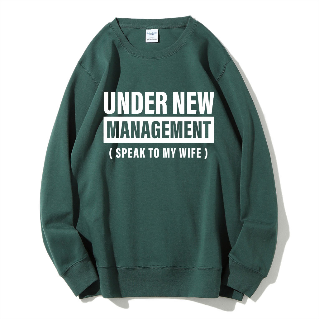 Under New Management Funny Husband Sweatshirt