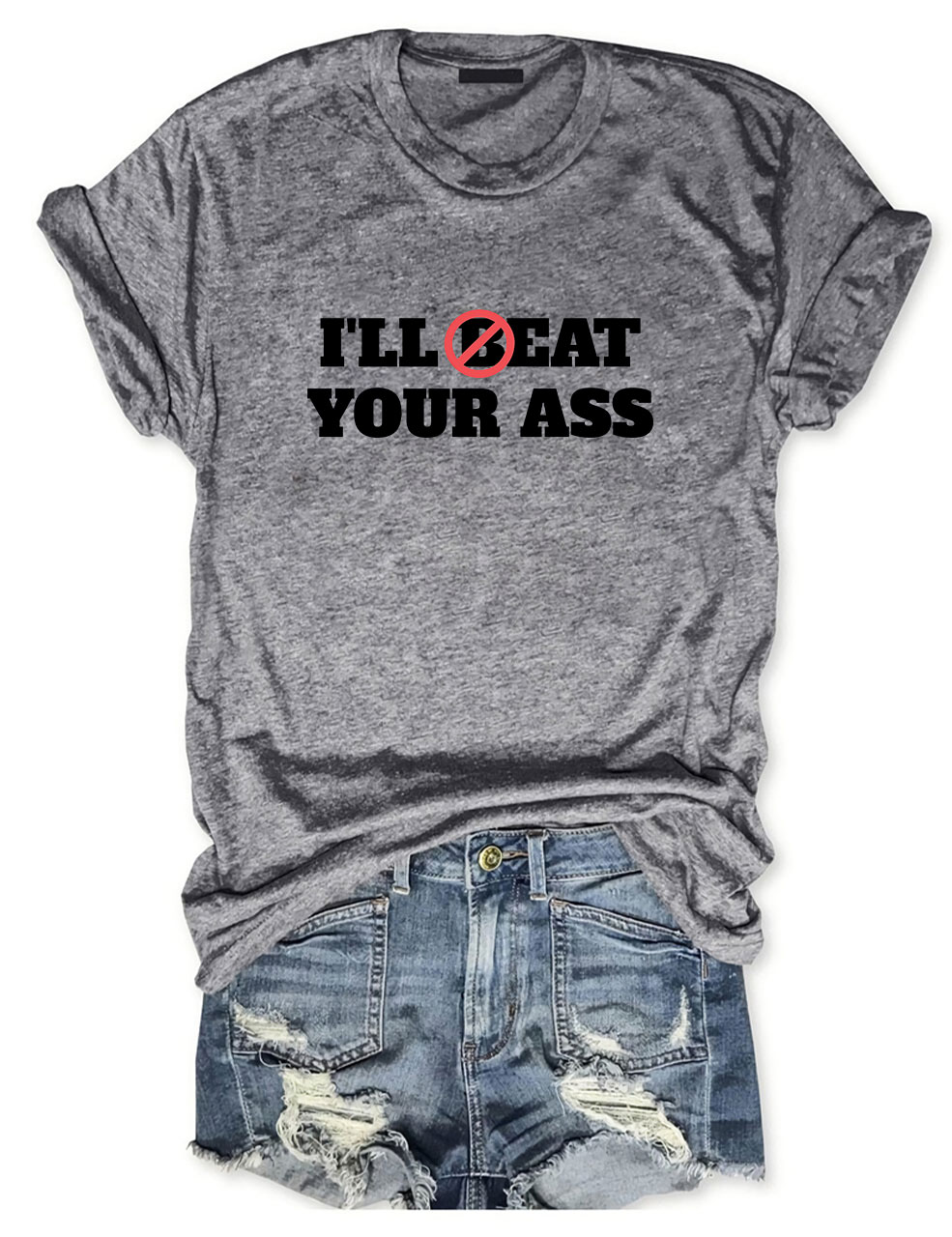 I'll Beat / Eat Your Ass Pun Joke T-Shirt