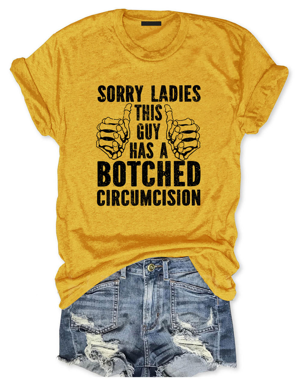 Sorry Ladies This Guy Has A Botched Circumcision Funny T-Shirt