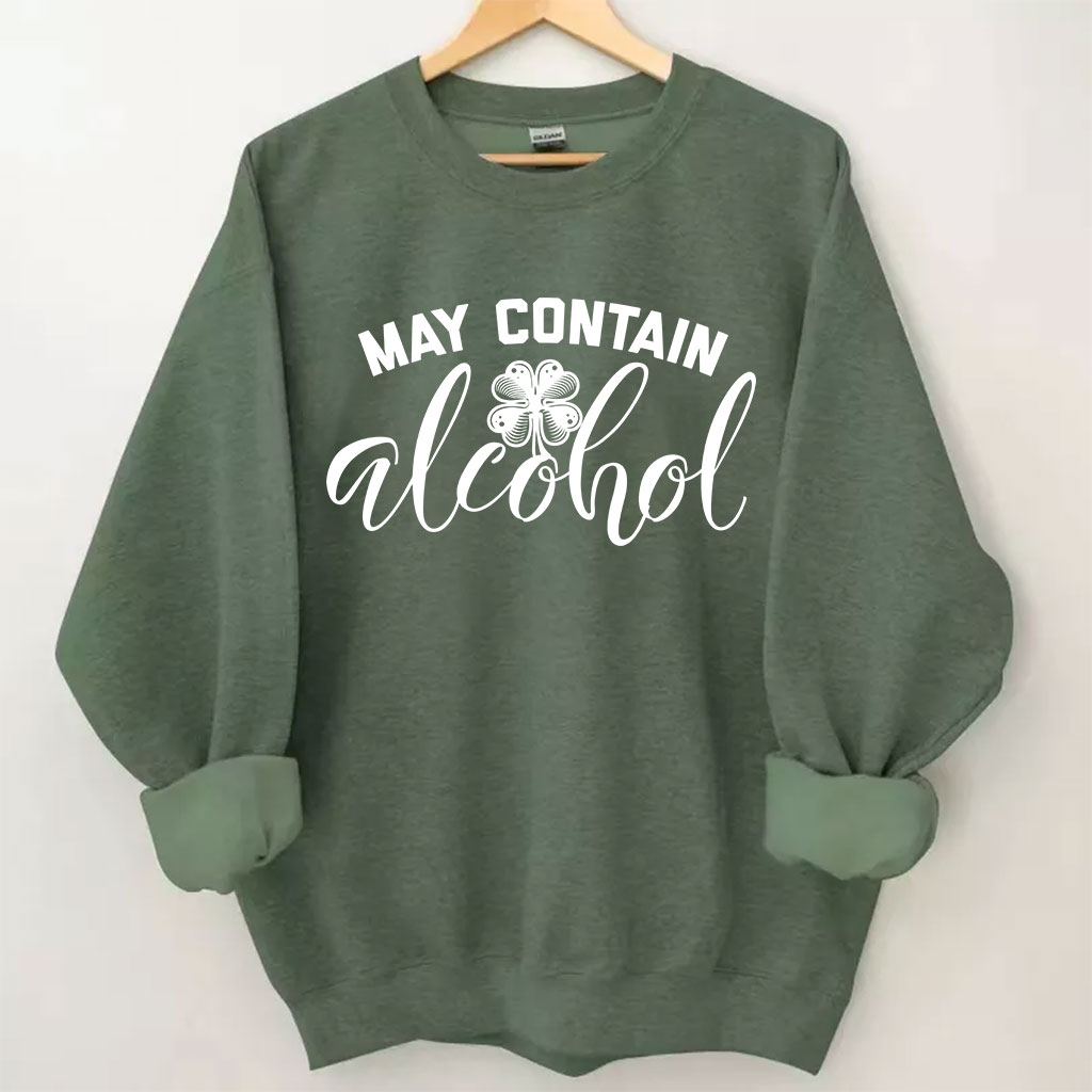 St Patricks Day May Contain Alcohol Sweatshirt