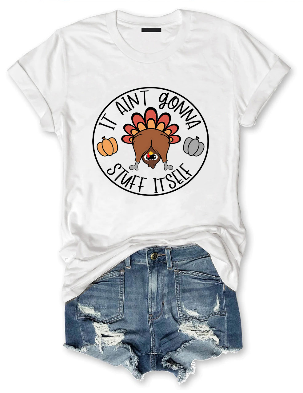 It Aint Gonna Stuff Itself Thanksgiving T-shirt