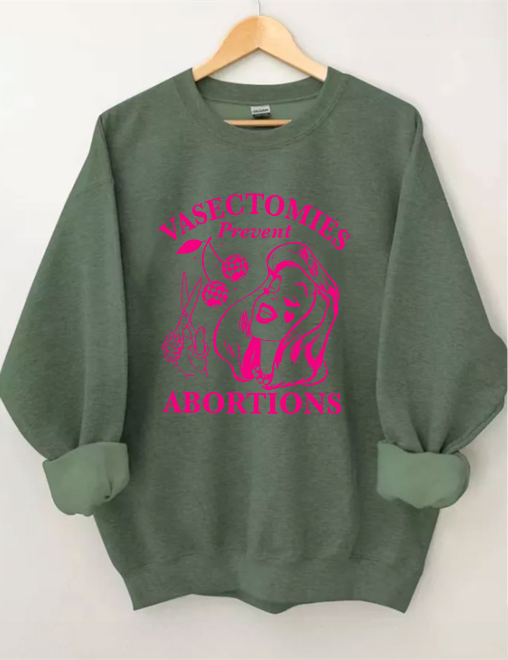 Vasectomies Prevent Abortions Funny Sweatshirt