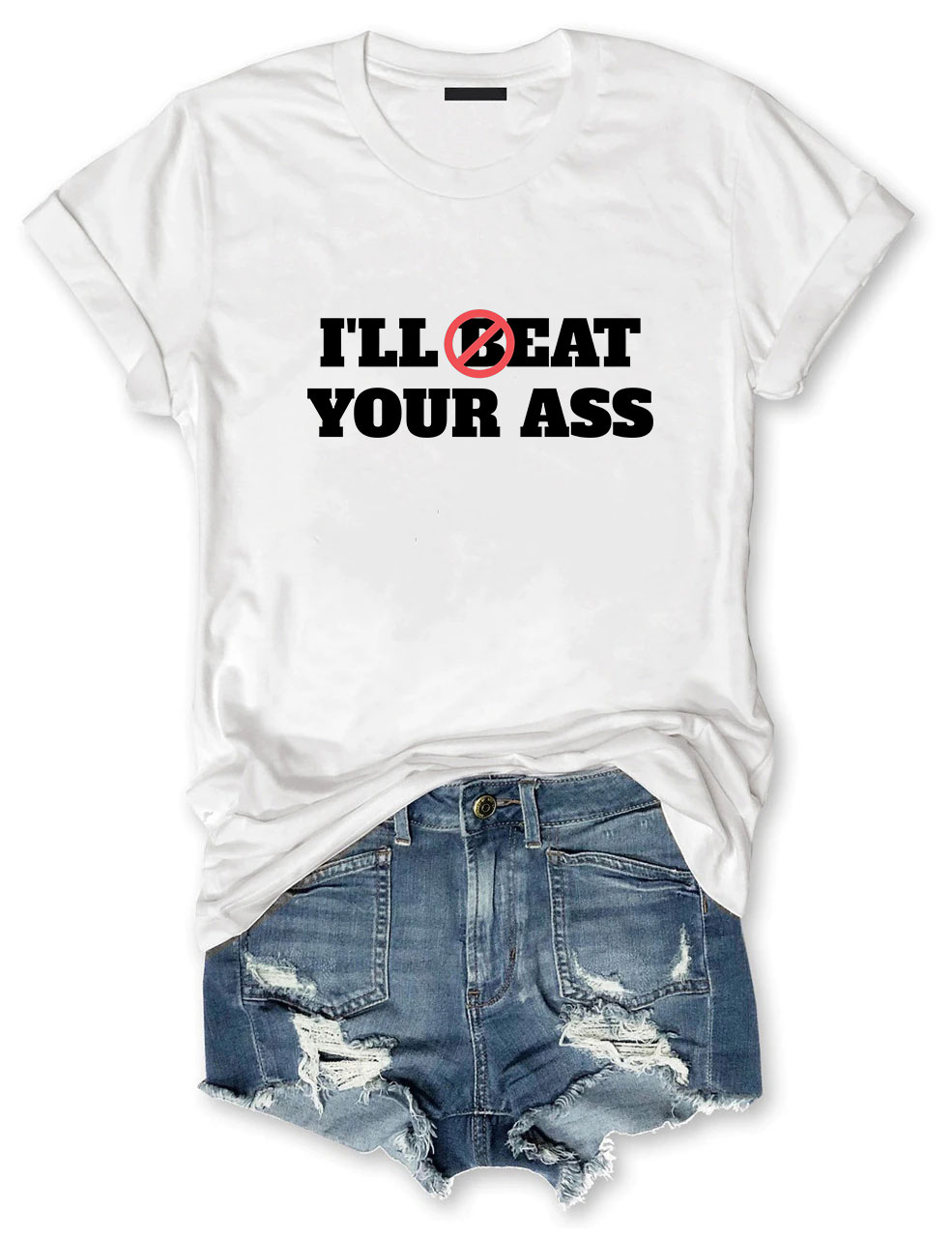 I'll Beat / Eat Your Ass Pun Joke T-Shirt