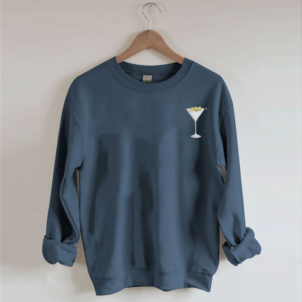 Filthy Martini Sweatshirt Sweatshirt