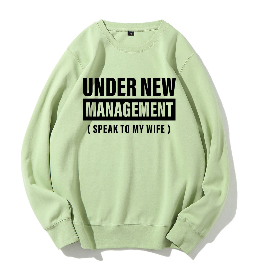 Under New Management Funny Husband Sweatshirt