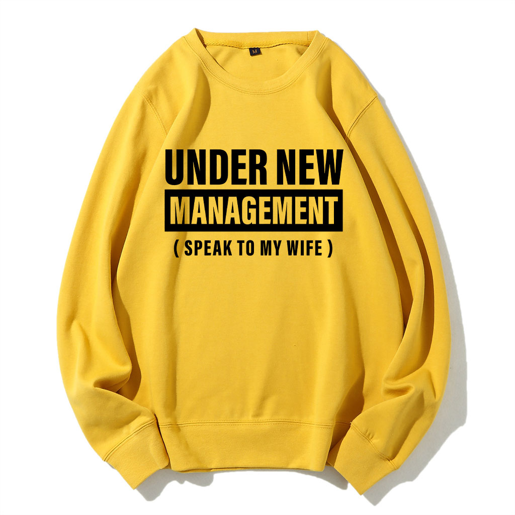 Under New Management Funny Husband Sweatshirt