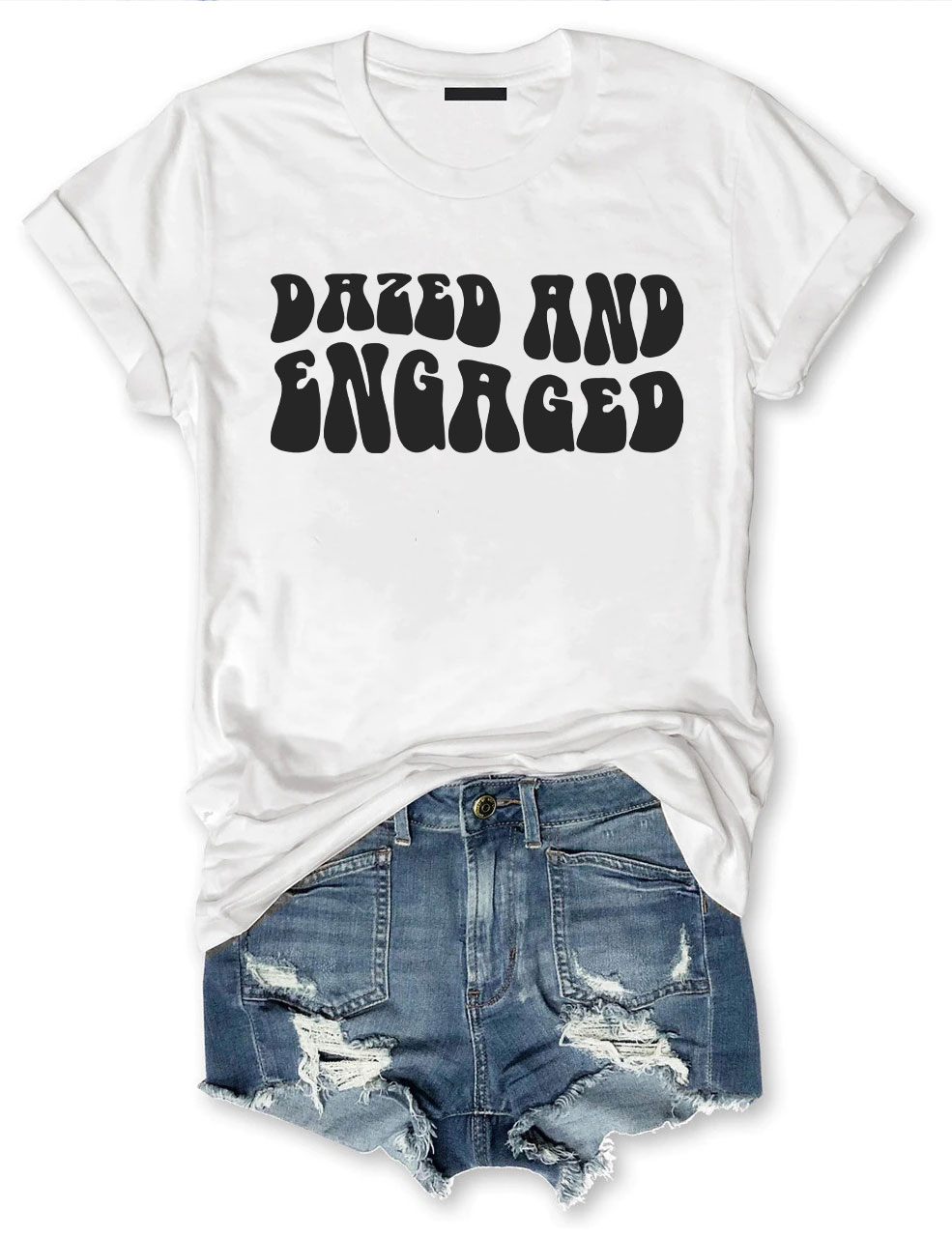 Dazed and Engaged T-Shirt