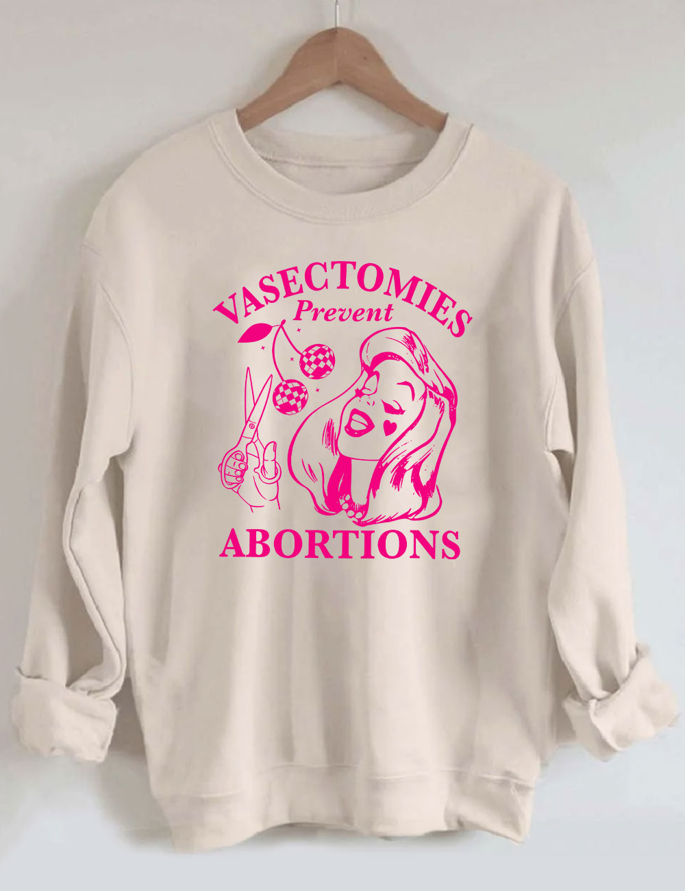 Vasectomies Prevent Abortions Funny Sweatshirt