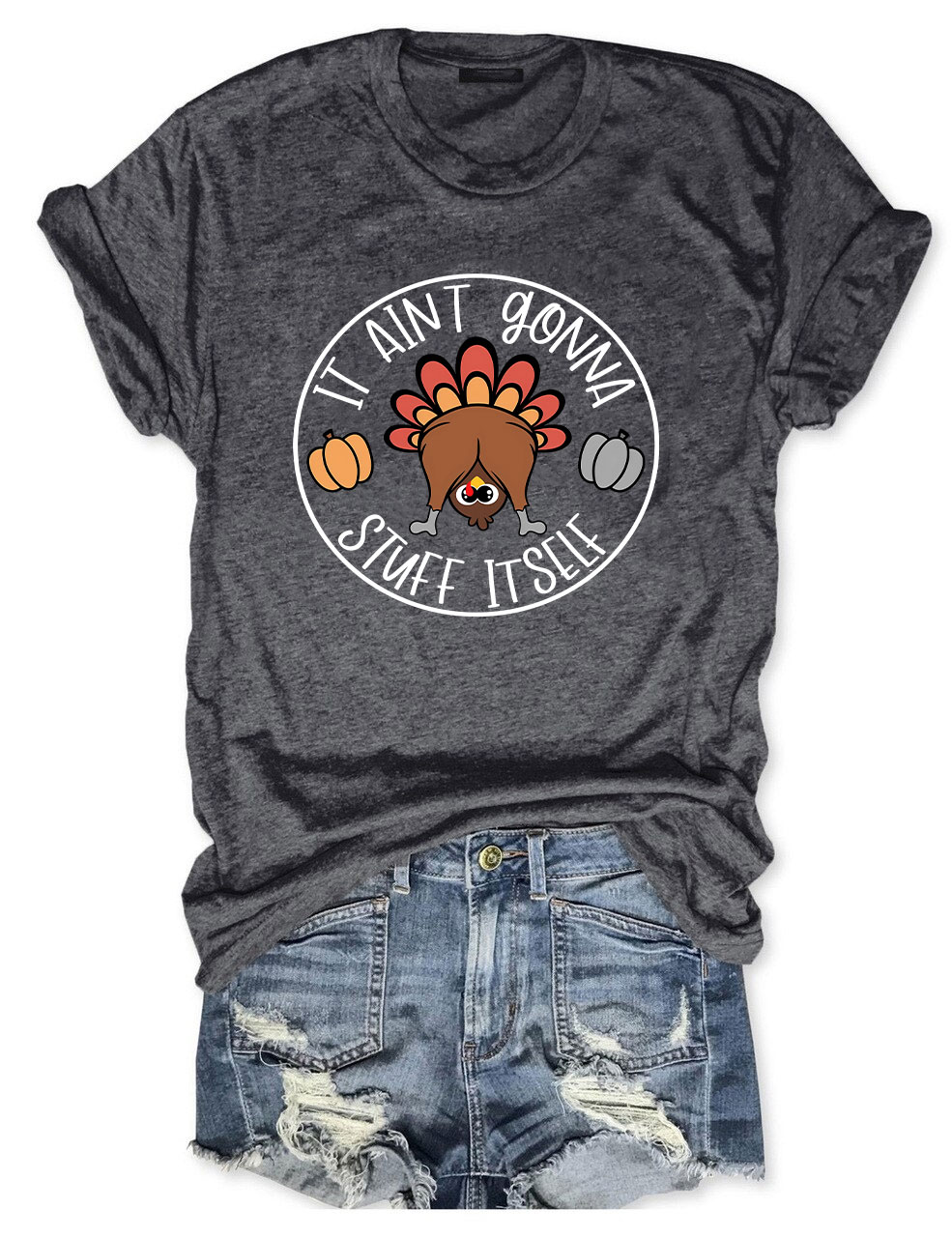 It Aint Gonna Stuff Itself Thanksgiving T-shirt