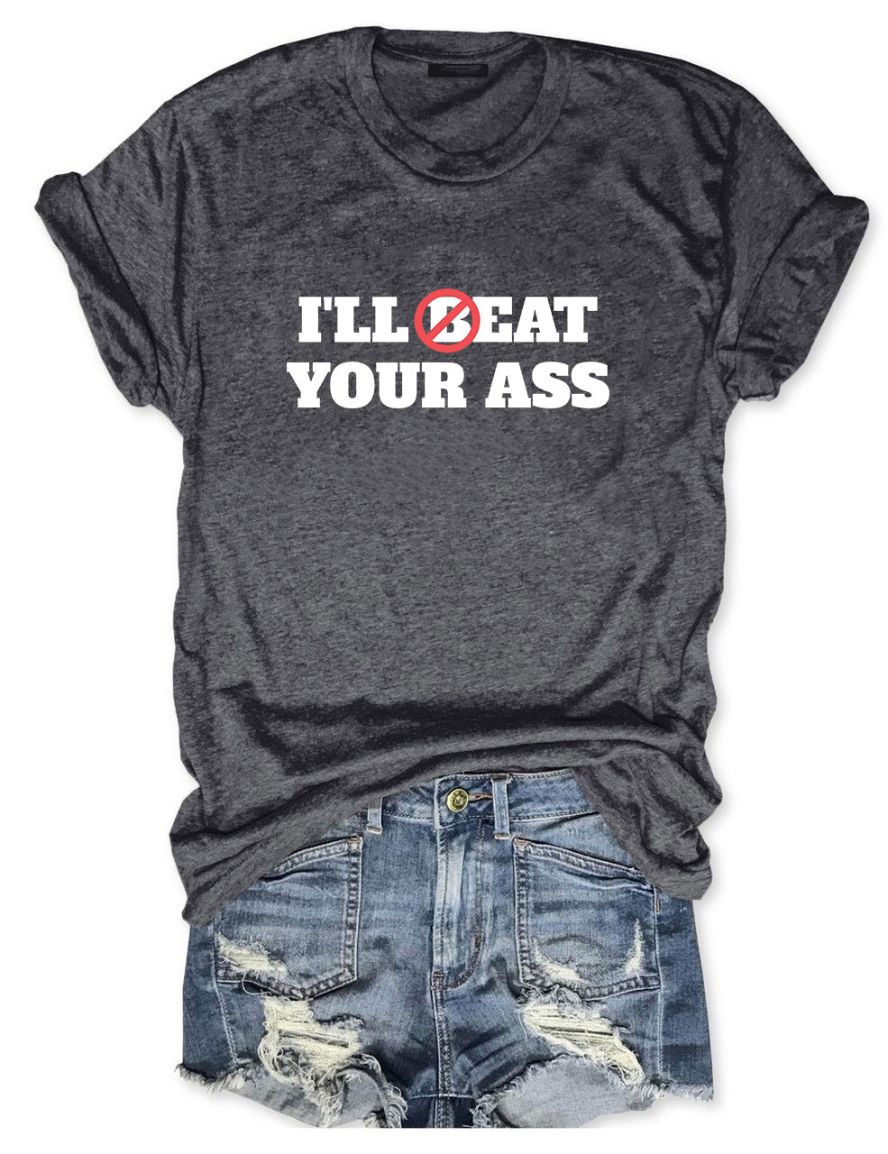 I'll Beat / Eat Your Ass Pun Joke T-Shirt