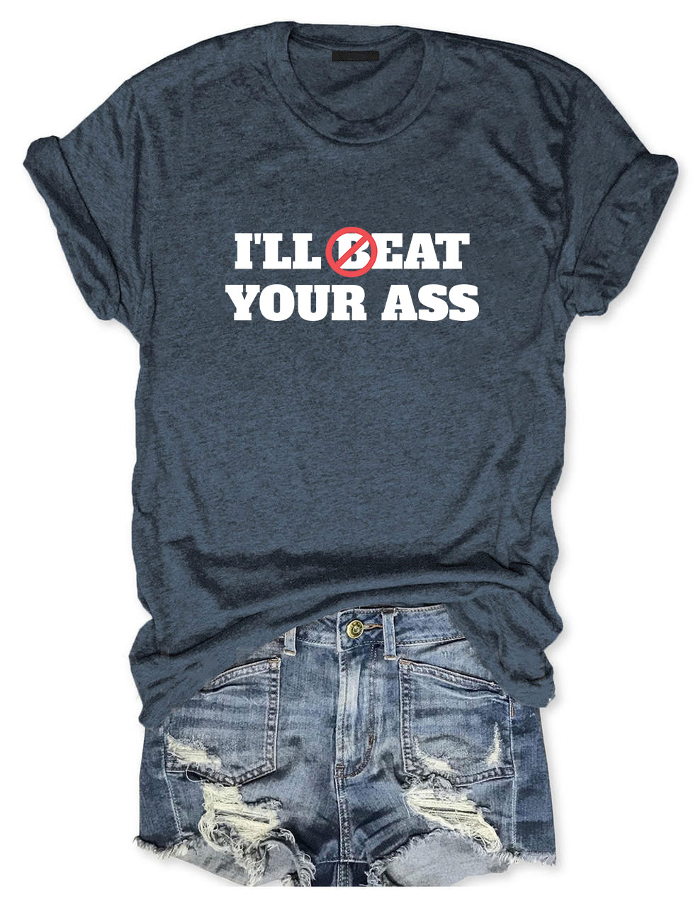 I'll Beat / Eat Your Ass Pun Joke T-Shirt