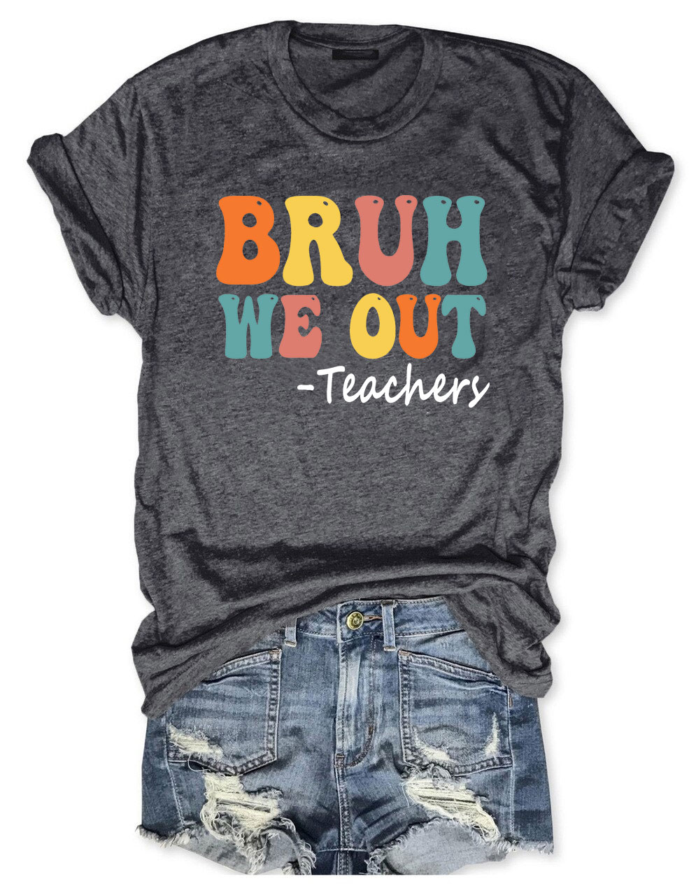 Bruh We Out Teachers T-Shirt