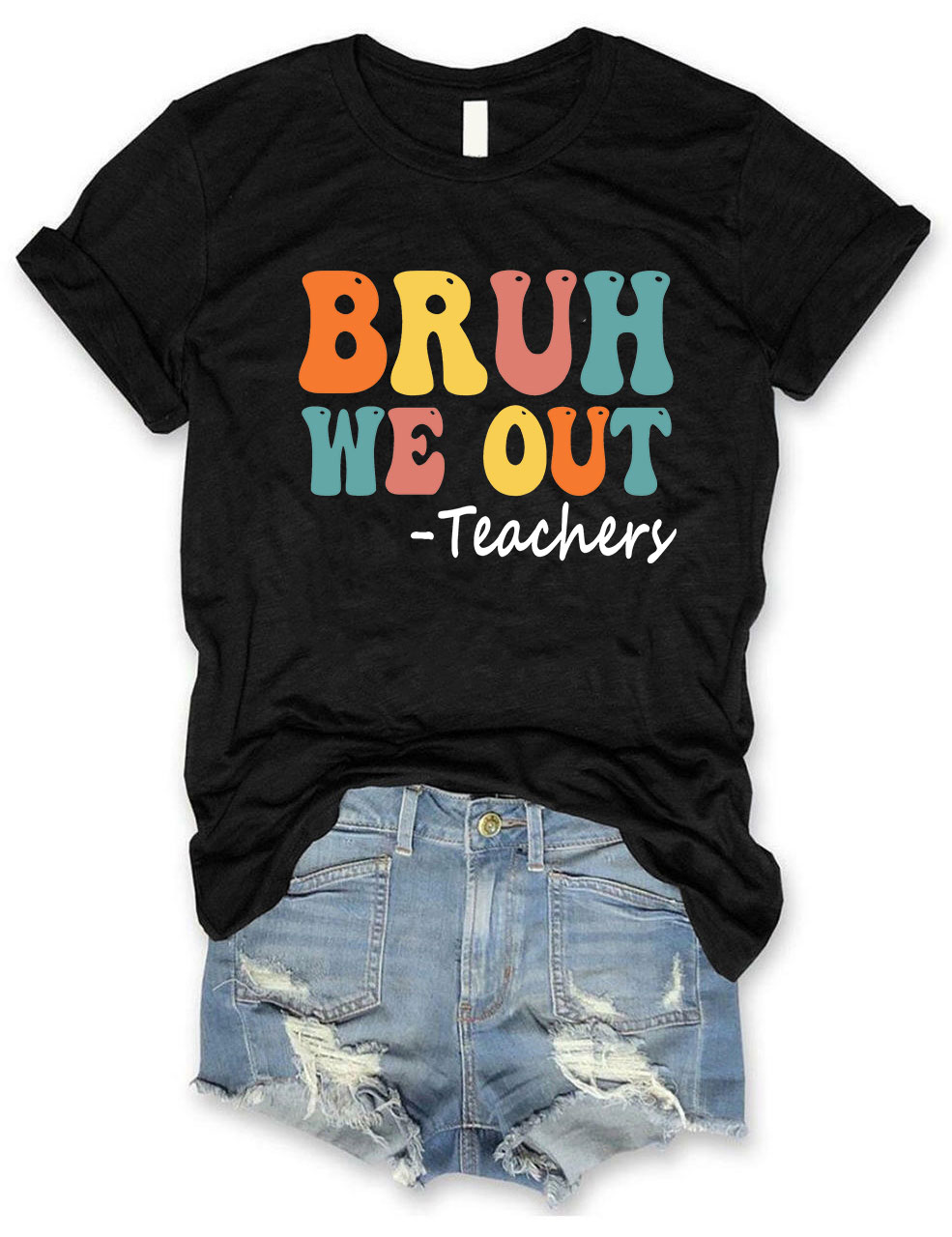 Bruh We Out Teachers T-Shirt