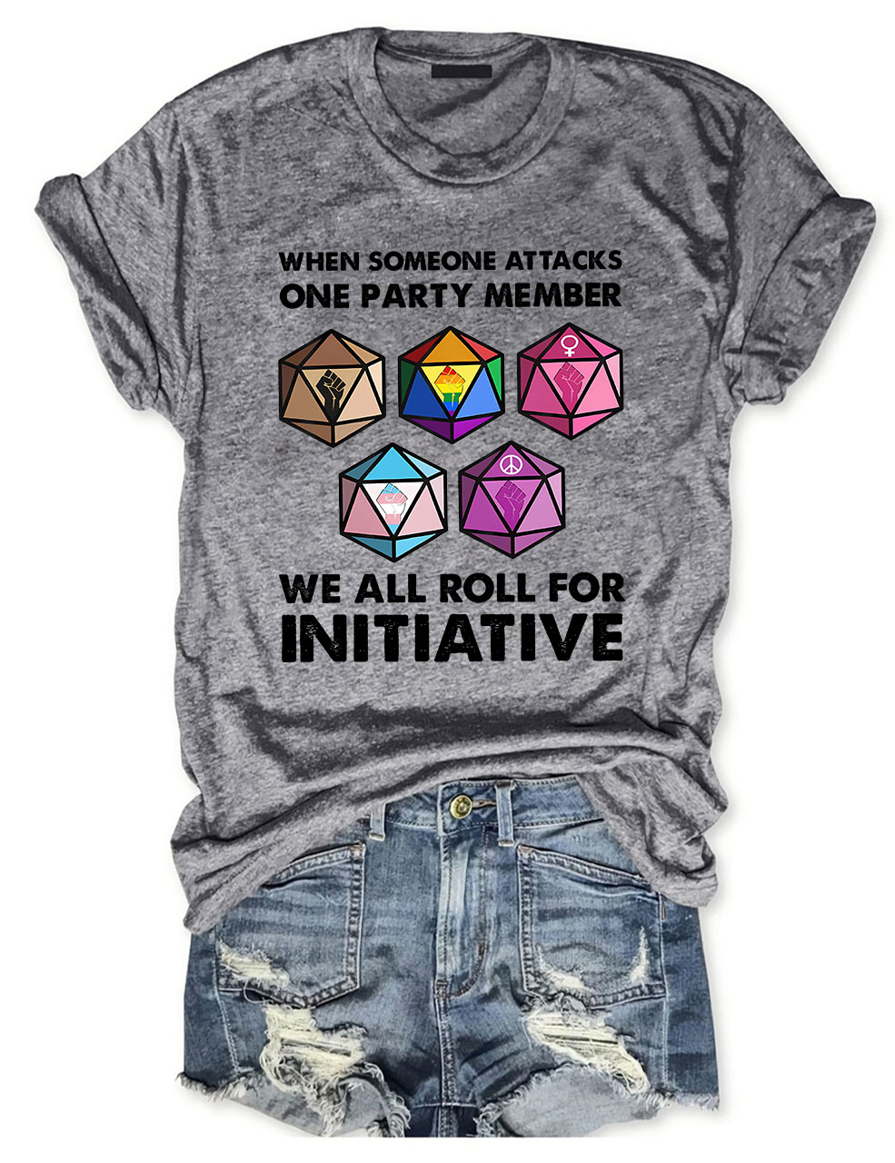When Someone Attacks One Party Member We All Roll For Initiative T-shirt