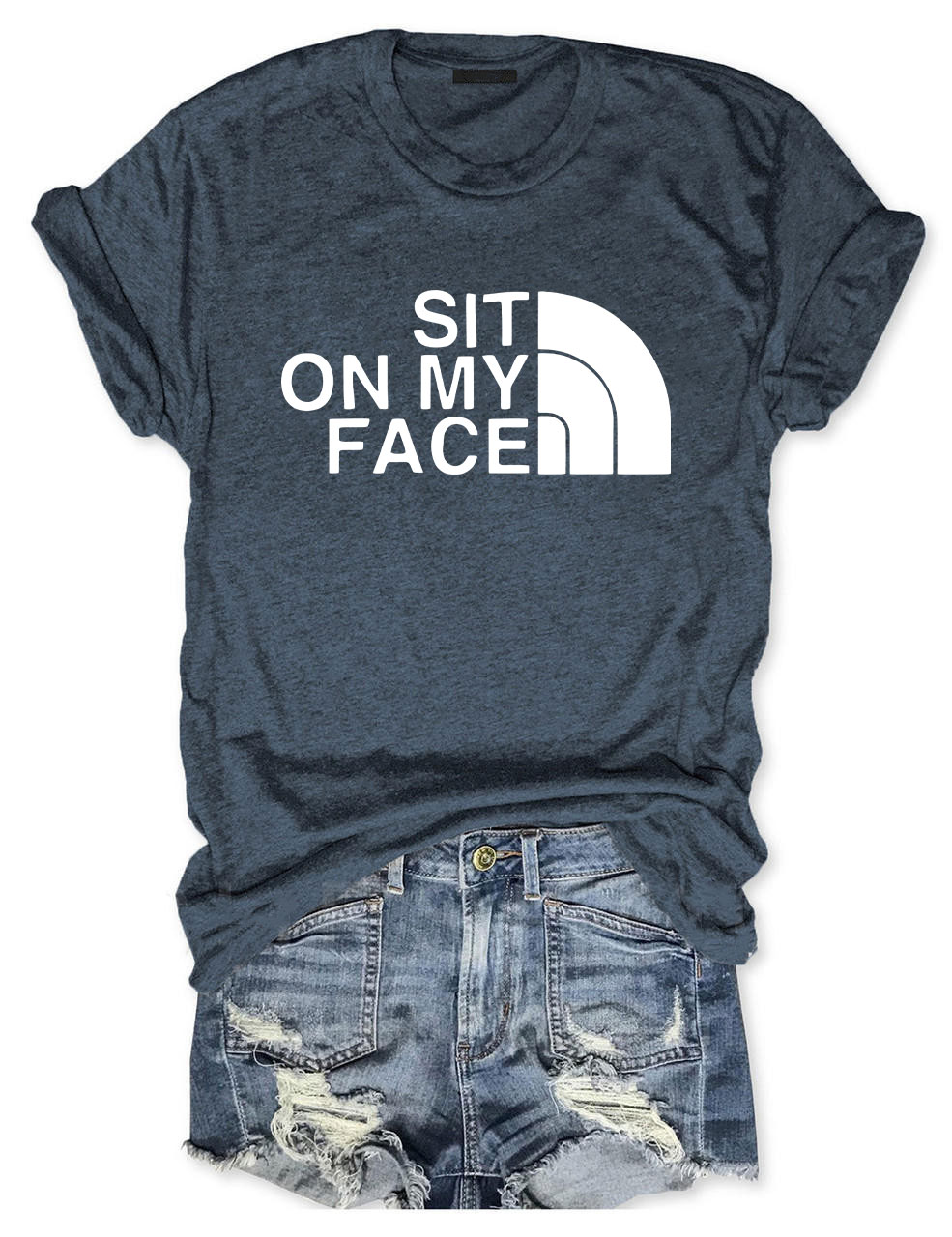 Sit On My Face Funny T-Shirt