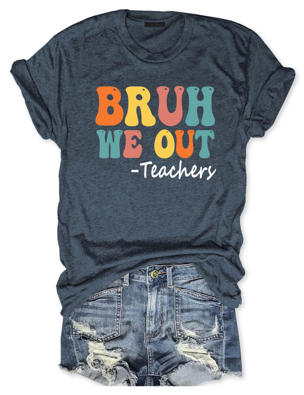 Bruh We Out Teachers T-Shirt