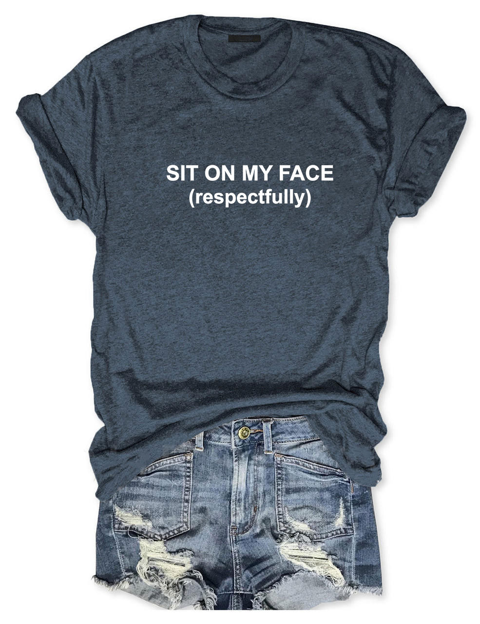 Sit On My Face Funny T-Shirt