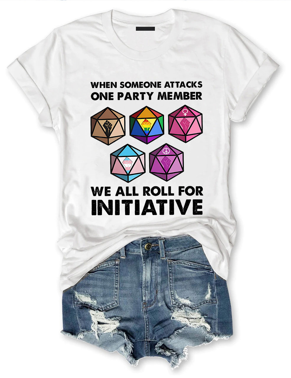 When Someone Attacks One Party Member We All Roll For Initiative T-shirt