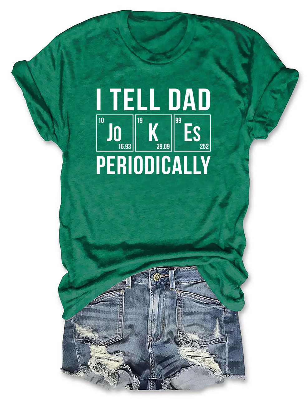 I Tell Dad Jokes Periodically But Only When I'm In My Element T-shirt