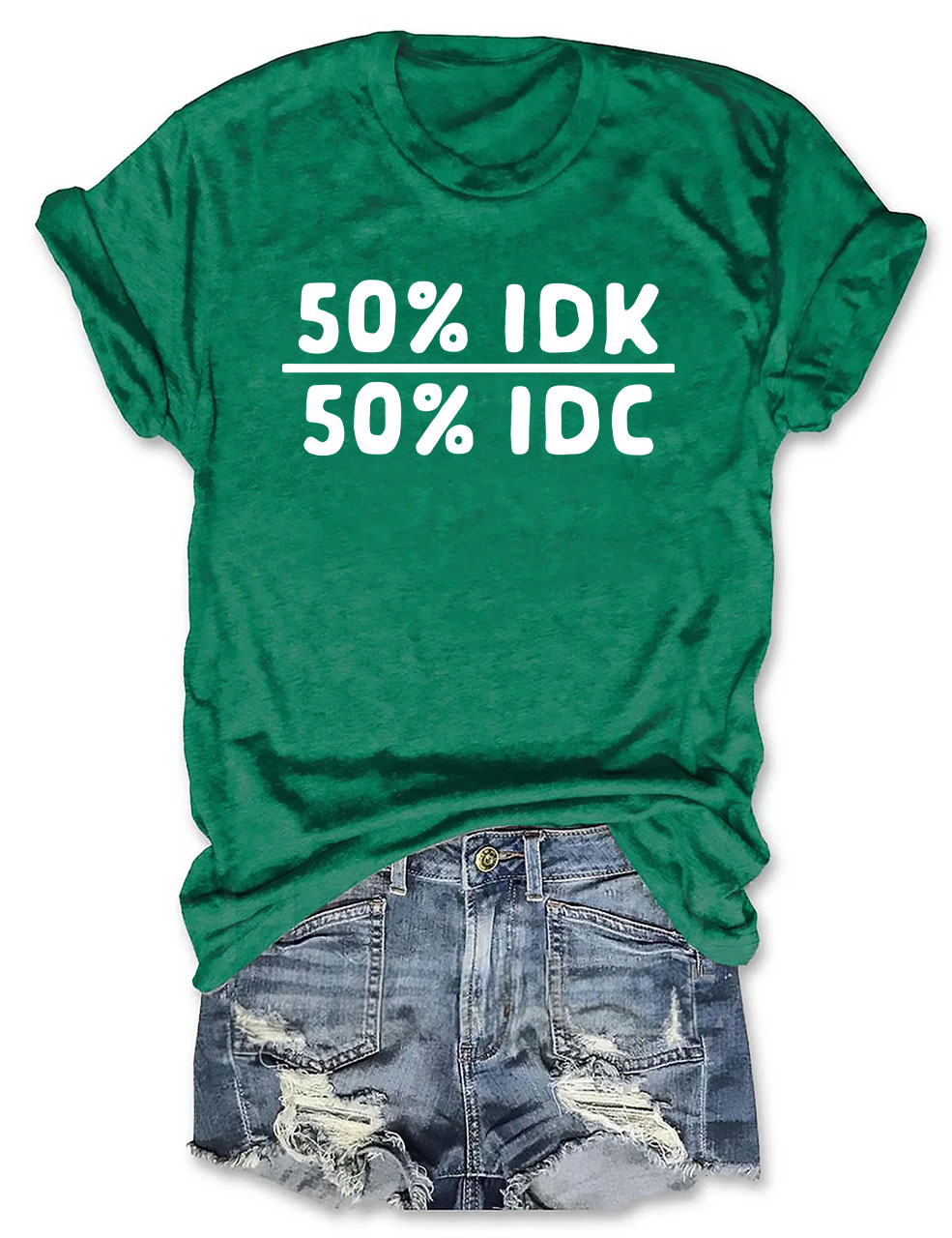 50 Percent Idk 50 Percent Idc Funny T-shirt