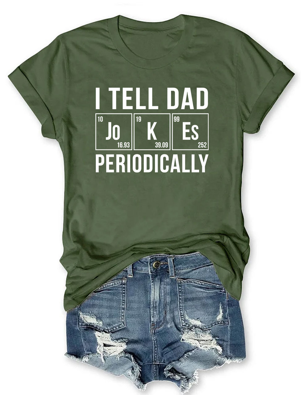 I Tell Dad Jokes Periodically But Only When I'm In My Element T-shirt