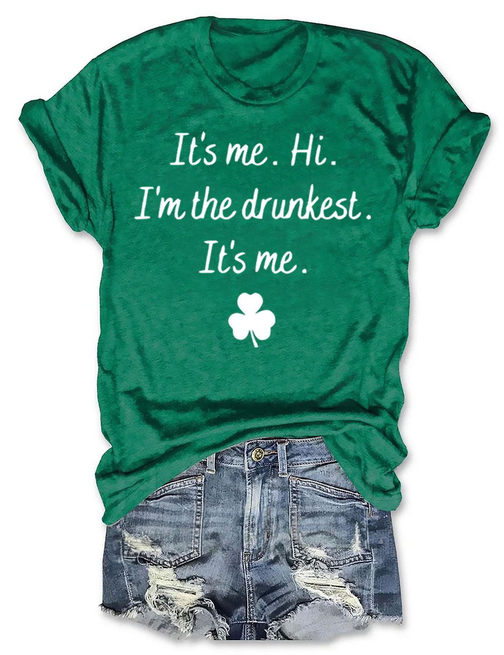 It's Me Hi I'm the Drunkest Funny St Patricks Day T+shirt