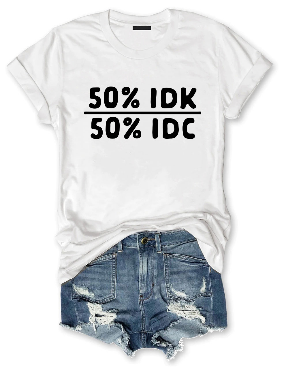 50 Percent Idk 50 Percent Idc Funny T-shirt