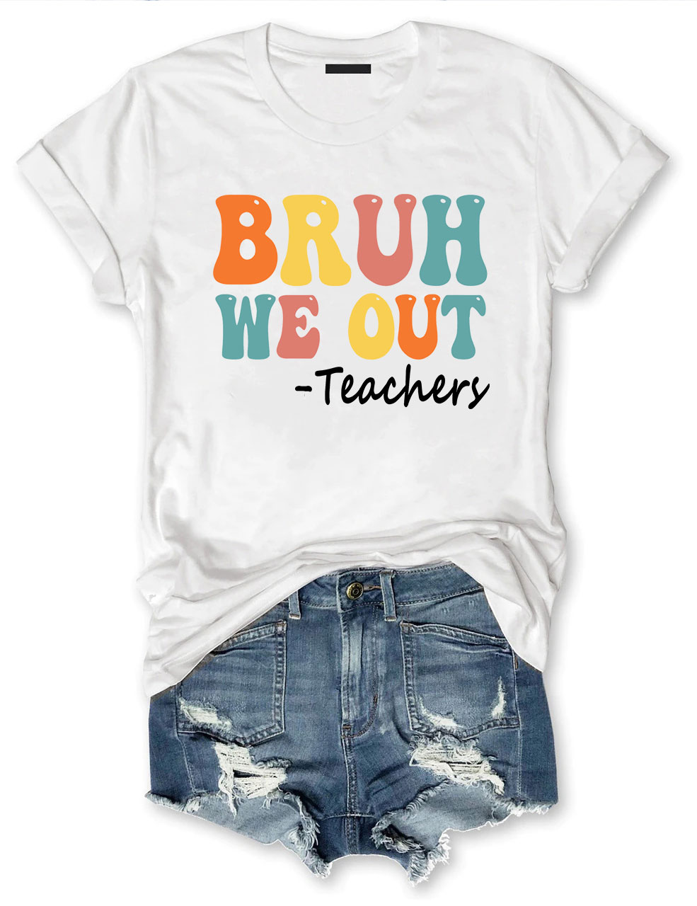 Bruh We Out Teachers T-Shirt