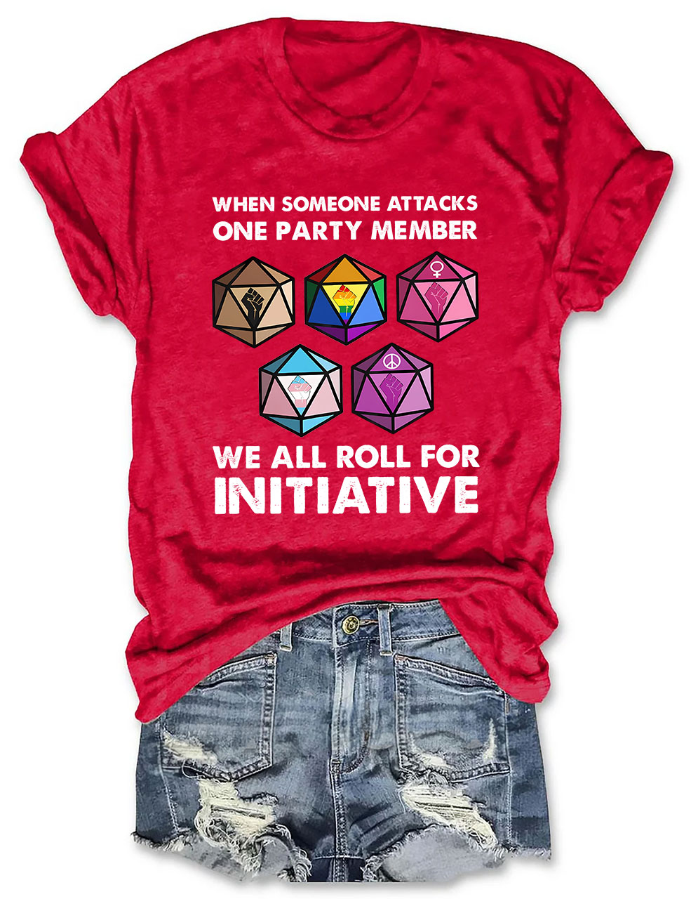 When Someone Attacks One Party Member We All Roll For Initiative T-shirt