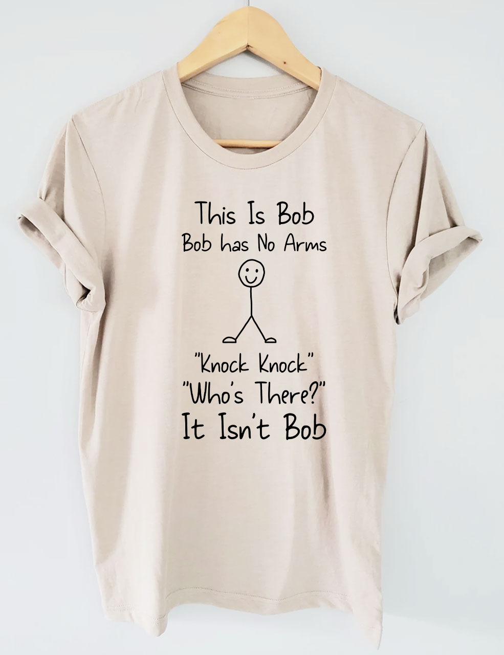 Bob No Arms Knock Knock Joke Funny T-Shirt