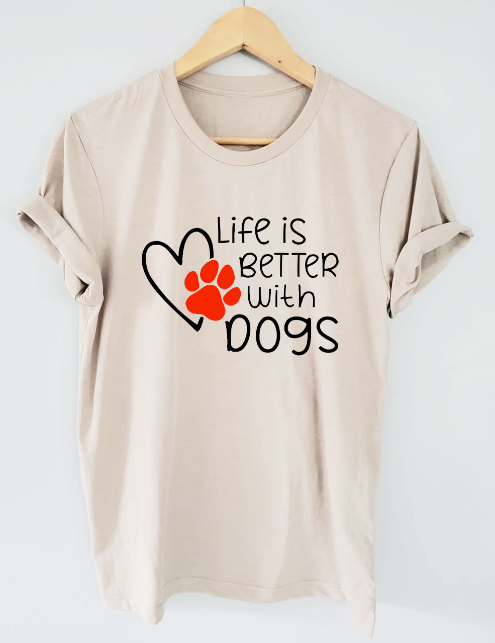 Life Is Better With My Dogs T-shirt