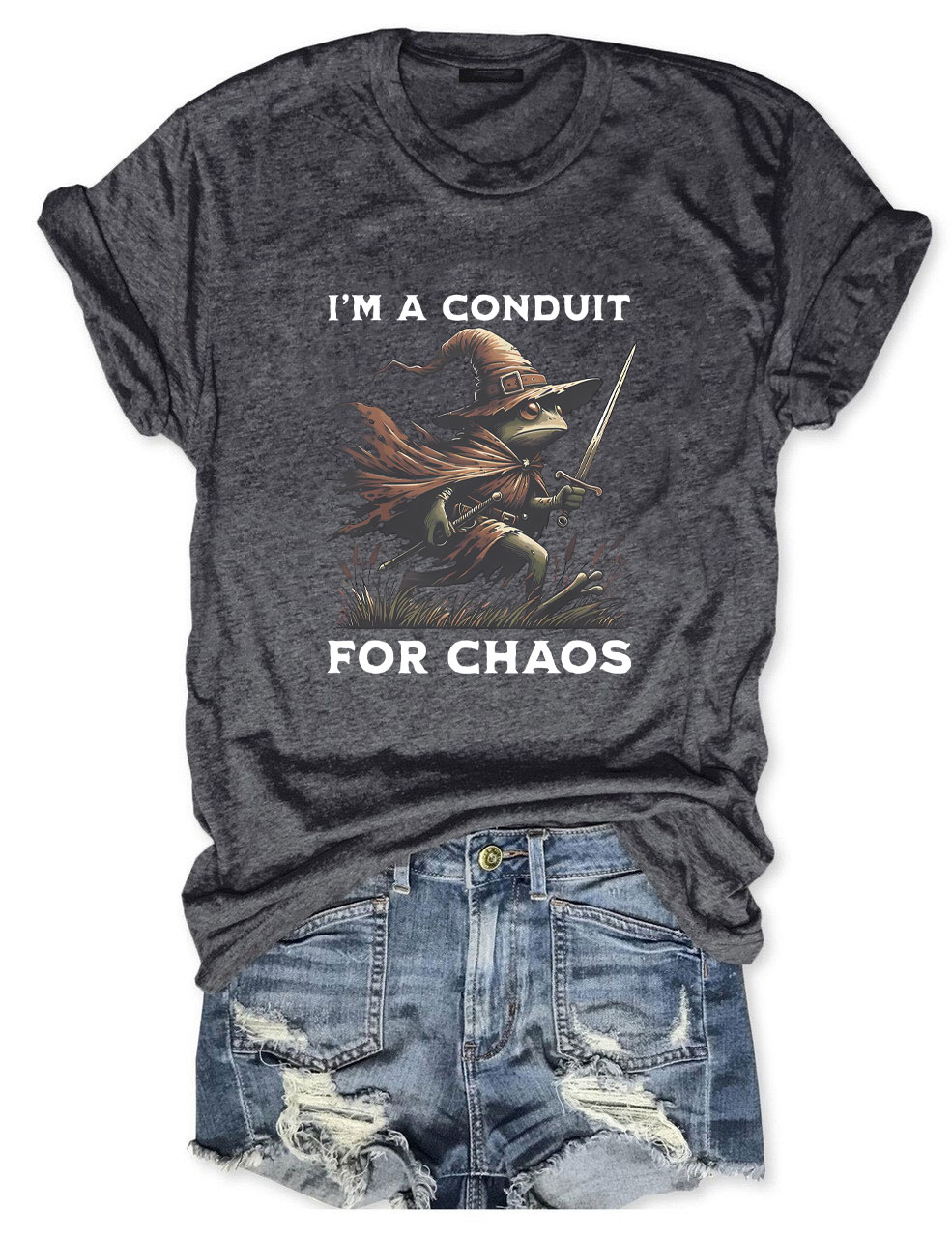 I'm A Conduit for Chaos Funny T-Shirt