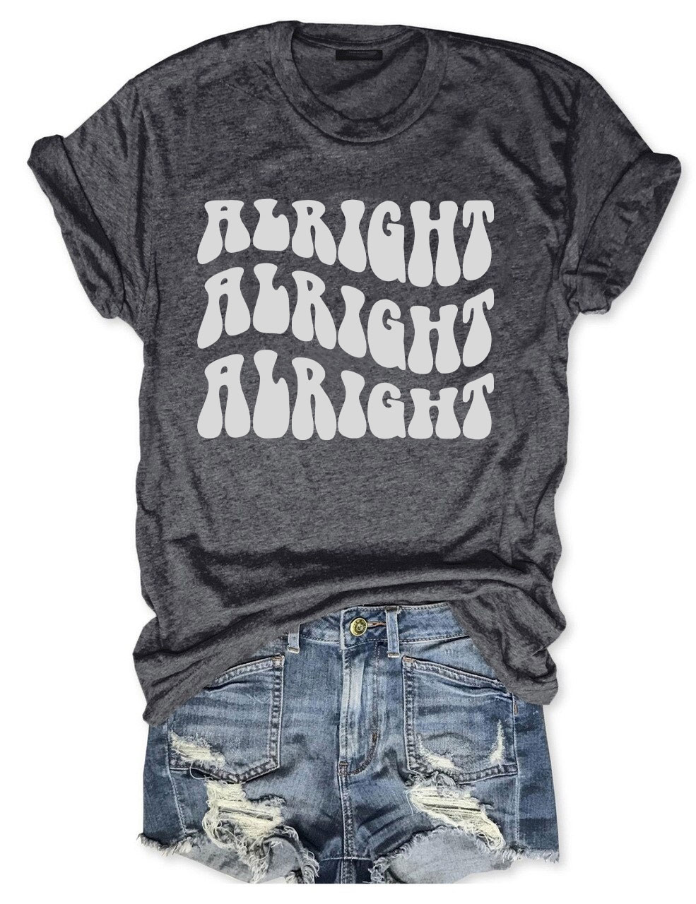 Alright Alright Alright T-Shirt