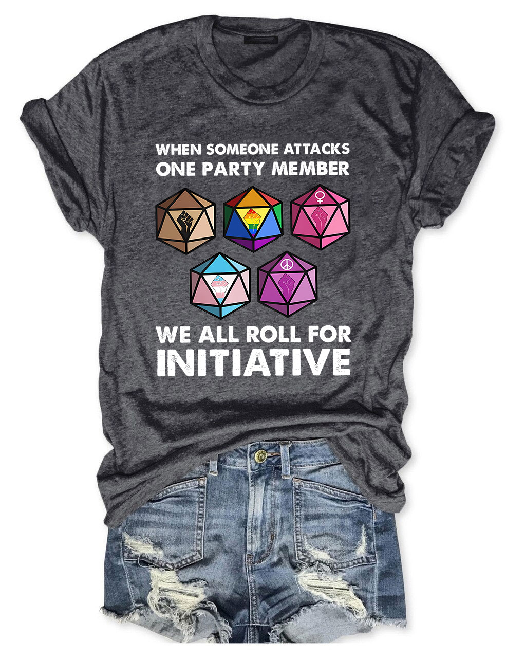 When Someone Attacks One Party Member We All Roll For Initiative T-shirt