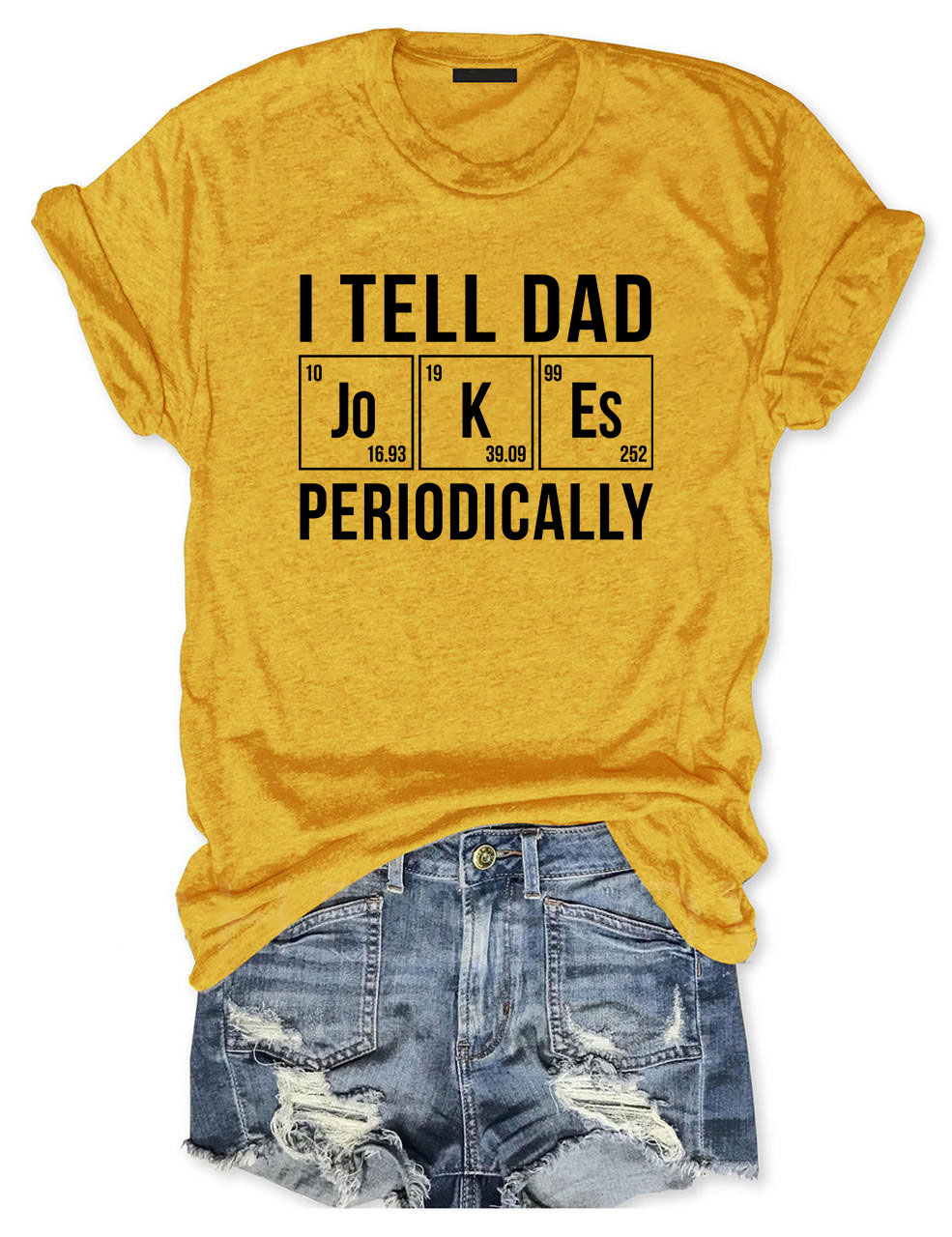 I Tell Dad Jokes Periodically But Only When I'm In My Element T-shirt