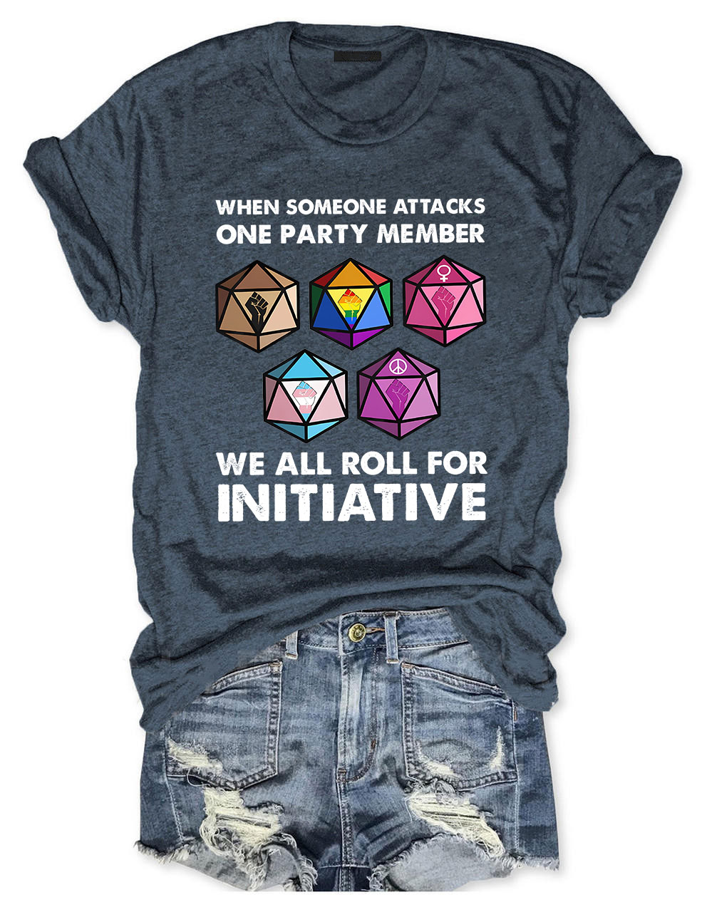 When Someone Attacks One Party Member We All Roll For Initiative T-shirt