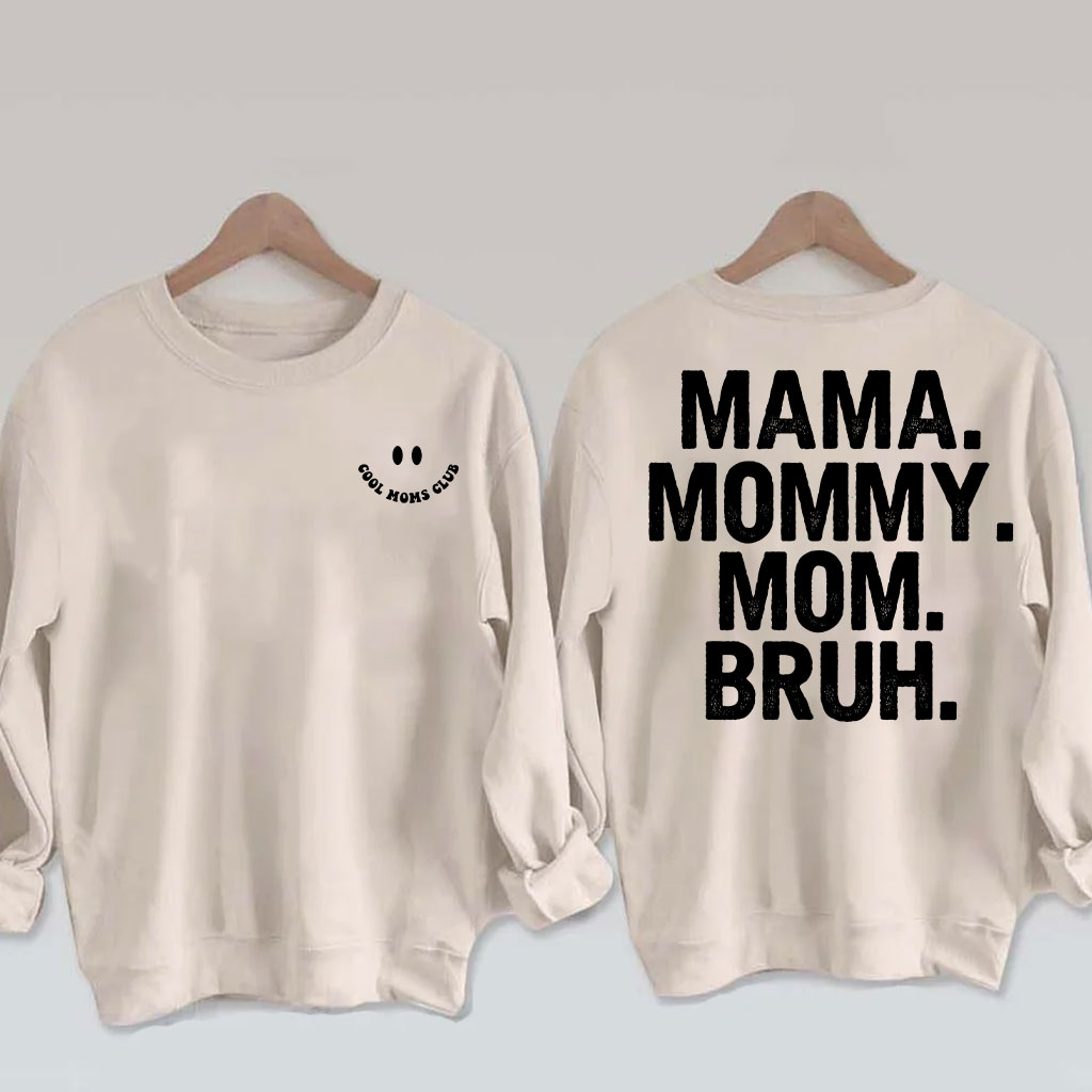 Mama Mommy Mom Bruh Sweatshirt