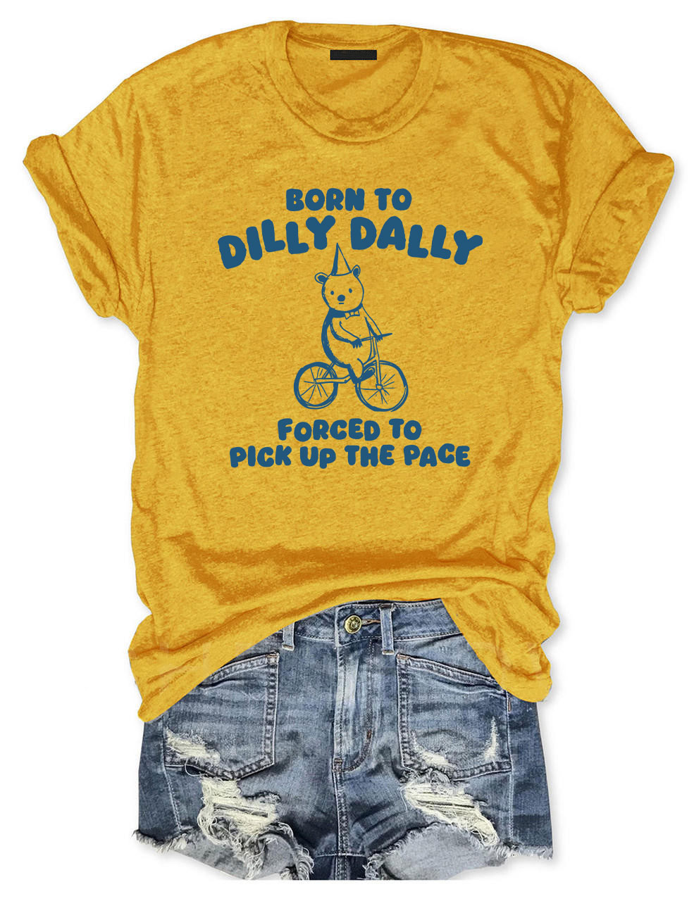 Born To Dilly Dally T-shirt